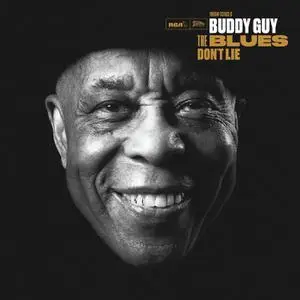 Buddy Guy - The Blues Don't Lie (2022) [Official Digital Download]