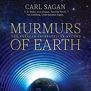 Murmurs of Earth: The Voyager Interstellar Record [Audiobook]