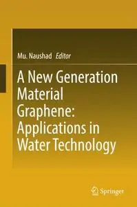 A New Generation Material Graphene: Applications in Water Technology (Repost)