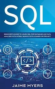 SQL: Beginner's Guide to Learn SQL for Database and Data Analysis