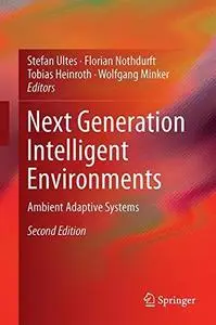Next Generation Intelligent Environments: Ambient Adaptive Systems