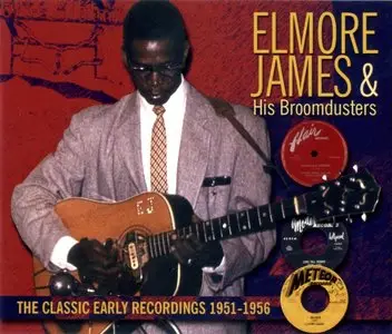 Elmore James & His Broomdusters - The Classic Early Recordings 1951-1956 - 2007