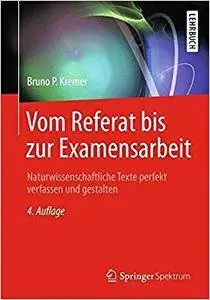 Vom Referat bis zur Examensarbeit: Naturwissenschaftliche Texte perfekt verfassen und gestalten (Repost)