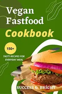 VEGAN FASTFOOD COOK BOOK 2022