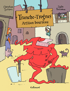 Tranche-trognes - Tome 1 - Artisan Bourreau