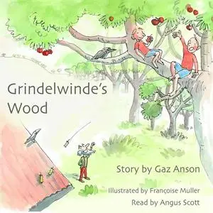 «Grindelwinde's Wood» by Gaz Anson