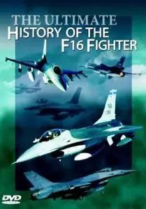 The Ultimate history of the F16 fighter (2004)
