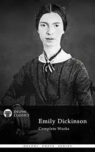 Delphi Complete Works of Emily Dickinson
