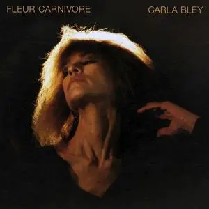 Carla Bley - Fleur Carnivore (1989) {ECM Records 839 662-2}