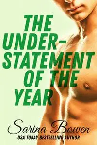 «The Understatement of the Year» by Sarina Bowen