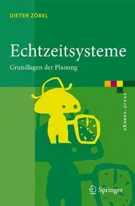 Echtzeitsysteme: Grundlagen der Planung by Dieter Zobel (Repost)