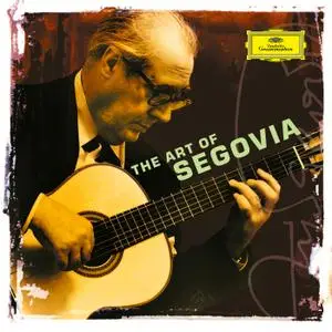 Andrés Segovia - The Art of Segovia (2002/2021) [Official Digital Download 24/96]