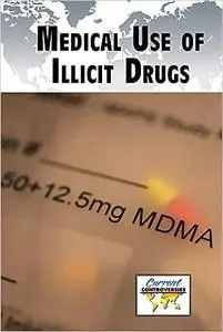 Medical Use of Illicit Drugs