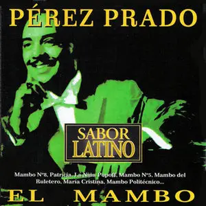 Pérez Prado - Sabor latino. El mambo (1996)