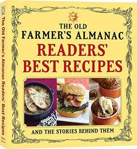 The Old Farmer's Almanac Readers' Best Recipes: and the Stories Behind Them