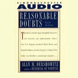 Reasonable Doubts: The O.J. Simpson Case and the Criminal Justice System (Audiobook) (Repost)