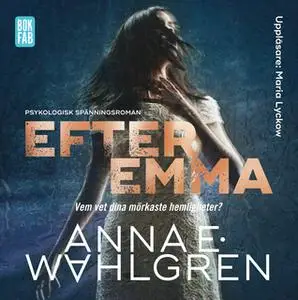 «Efter Emma» by Anna E. Wahlgren