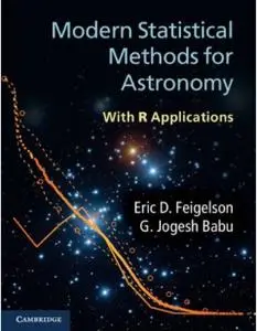 Modern Statistical Methods for Astronomy: With R Applications (Repost)