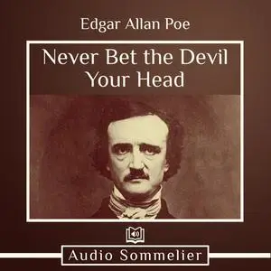 «Never Bet the Devil Your Head» by Edgar Allan Poe
