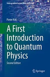 A First Introduction to Quantum Physics, Second Edition