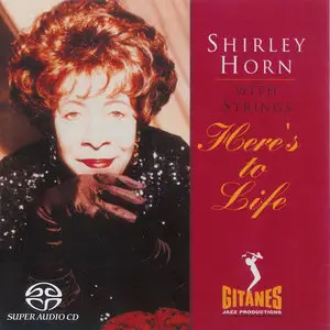 Shirley Horn - Here's To Life (1992) [Reissue 2004] MCH SACD ISO + DSD64 + Hi-Res FLAC