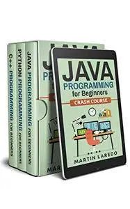 Java, Python, C++ Programming For Beginners: Crash Course