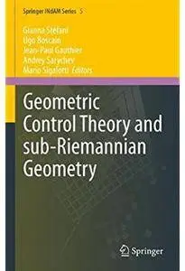 Geometric Control Theory and Sub-Riemannian Geometry [Repost]