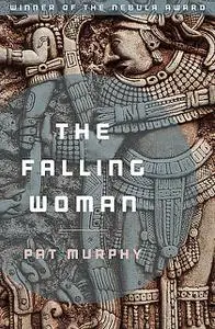 «The Falling Woman» by Pat Murphy