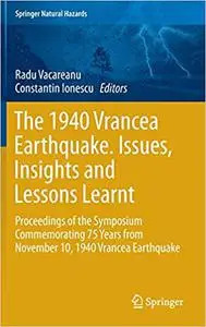 The 1940 Vrancea Earthquake. Issues, Insights and Lessons Learnt (Repost)