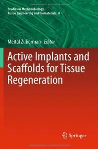 Active Implants and Scaffolds for Tissue Regeneration (repost)