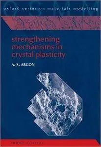 Strengthening Mechanisms in Crystal Plasticity