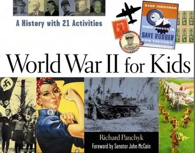 World War II for Kids: A History with 21 Activities