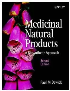Medicinal Natural Products: A Biosynthetic Approach by Paul M. Dewick [Repost]