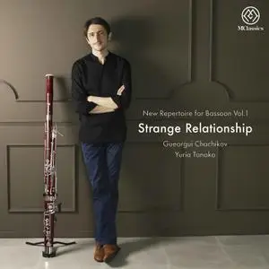 Gueorgui Chachikov - New Repertoire for Bassoon, Vol. 1- Strange Relationship (2021) [Official Digital Download 24/192]