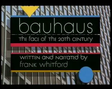 Bauhaus: The face of the twentieth century - by Frank Whitford (1994)