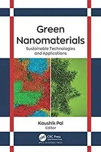 Green Nanomaterials: Sustainable Technologies and Applications