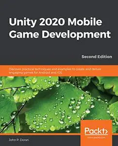 Unity 2020 Mobile Game Development (Repost)