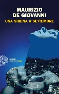 Maurizio De Giovanni - Una Sirena a Settembre