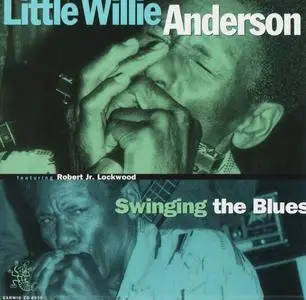 Little Willie Anderson - Swinging The Blues (1981) [Reissue 1994]