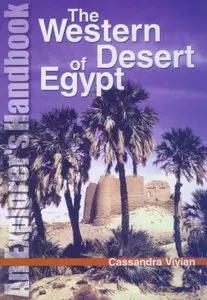 The Western Desert of Egypt: An Explorer's Handbook (repost)