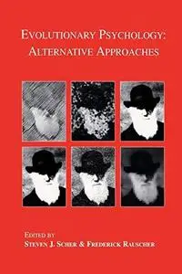 Evolutionary Psychology: Alternative Approaches