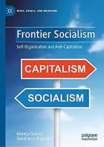 Frontier Socialism: Self-Organisation and Anti-Capitalism