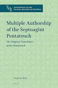 Multiple Authorship of the Septuagint Pentateuch The Original Translators of the Pentateuch
