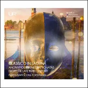 Marius Bartoccini - Classico in Laguna: Anonymous Sonatas from the Late XVIII Century (2023)