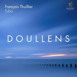 François Thuillier, Denis Leloup & Laurent Houziaux - Doullens (2023) [Official Digital Download 24/48]