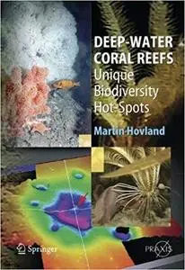 Deep-water Coral Reefs: Unique Biodiversity Hot-Spots (Repost)