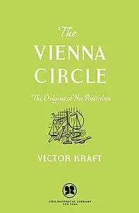 «The Vienna Circle» by Victor Kraft