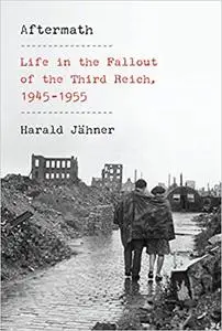 Aftermath: Life in the Fallout of the Third Reich, 1945-1955, US Edition