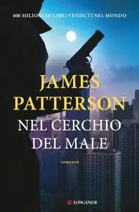 James Patterson - Nel cerchio del male