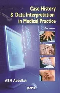 Case History and Data Interpretation in Medical Practice (Repost)